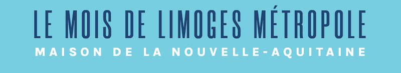 Le mois de Limoges Métropole à Paris vous emmène en Nouvelle Aquitaine.