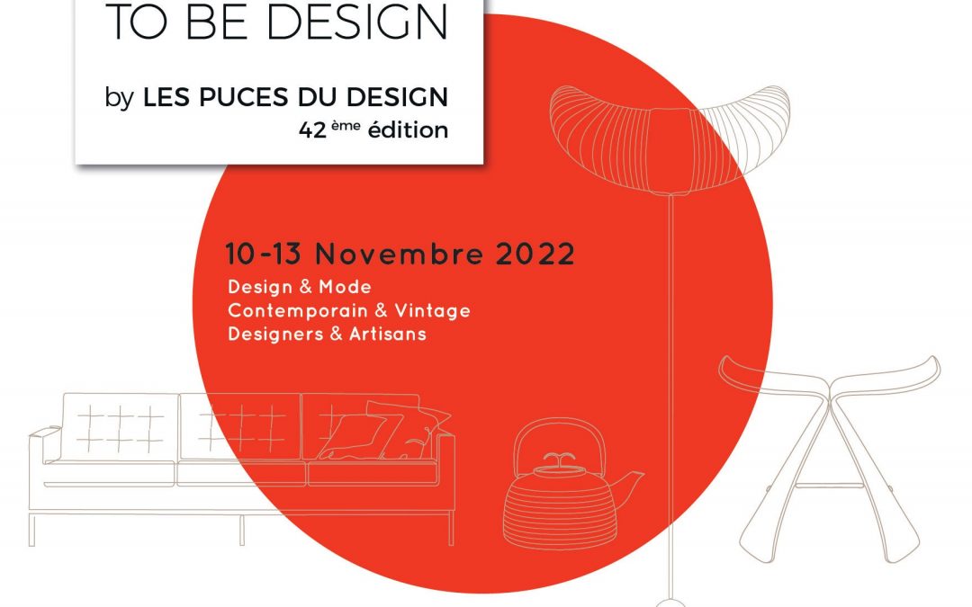 THE PLACE TO BE DESIGN by LES PUCES DU DESIGN À PARIS EXPO, PORTE DE VERSAILLES DÈS JEUDI