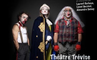 MAXIME A VU … 3 Clowns au Théâtre Trévise