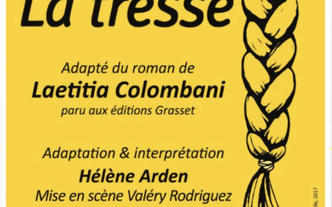 LA TRESSE la pièce adaptée du roman de Laetitia Colombani à la Comédie Bastille