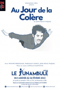 AU JOUR DE LA COLÈRE DE JEAN ROCH MIQUEL au Théâtre du Funambule Montmartre